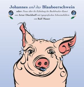 Johannes und das Blaubeerschwein von Dieckhoff,  Artur