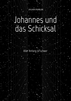 Johannes und das Schicksal von Pamler,  Julian