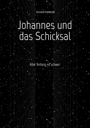 Johannes und das Schicksal von Pamler,  Julian