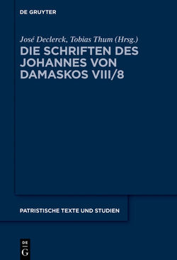 Johannes von Damaskos: Die Schriften. Sacra (spuria) / Liber II (De rerum humanarum natura et statu) von Declerck,  José, Thum,  Tobias