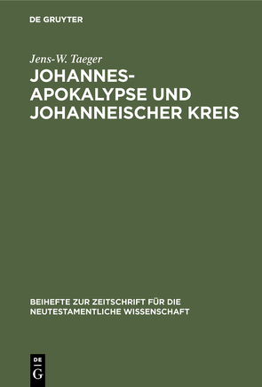 Johannesapokalypse und johanneischer Kreis von Taeger,  Jens W.