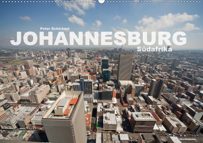 Johannesburg Südafrika (Wandkalender 2020 DIN A2 quer) von Schickert,  Peter
