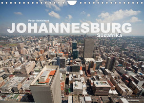 Johannesburg Südafrika (Wandkalender 2022 DIN A4 quer) von Schickert,  Peter