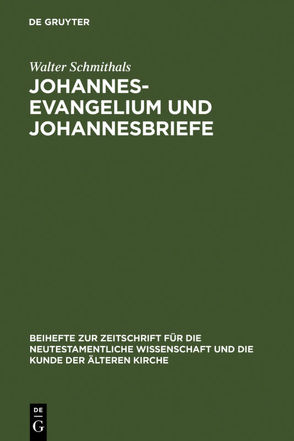 Johannesevangelium und Johannesbriefe von Schmithals,  Walter