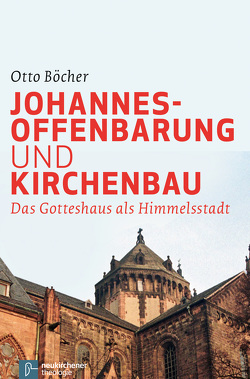 Johannesoffenbarung und Kirchenbau von Böcher,  Otto