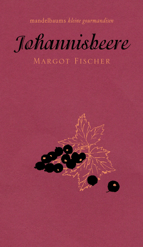 Johannisbeere von Fischer,  Margot
