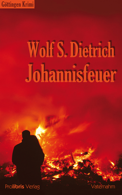 Johannisfeuer von Dietrich,  Wolf S.