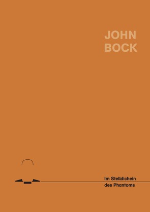 John Bock. Im Stelldichein des Phantoms von Bock,  John