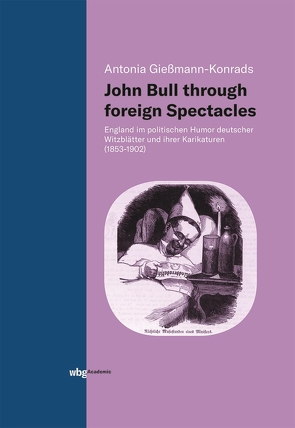 John Bull through foreign Spectacles von Gießmann-Konrads,  Antonia
