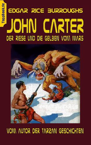 John Carter – Der Riese und die Gelben vom Mars von Burroughs,  Edgar Rice, Sedlacek,  Klaus-Dieter