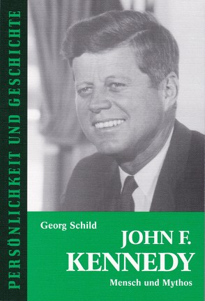 John F. Kennedy von Junker,  Detlef, Schild,  Georg