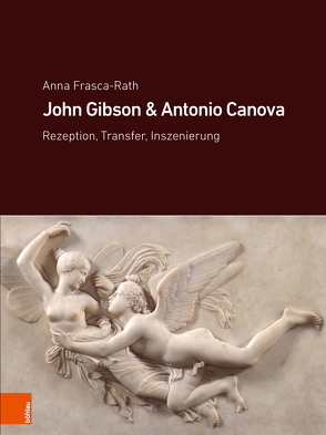 John Gibson und Antonio Canova von Frasca-Rath,  Anna, Schütze,  Sebastian