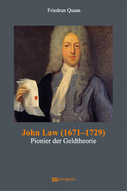 John Law (1671-1729) von Quaas,  Friedrun