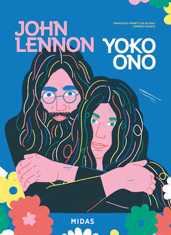 John Lennon & Yoko Ono von Ferretti de Blonay,  Francesca, García,  Tania