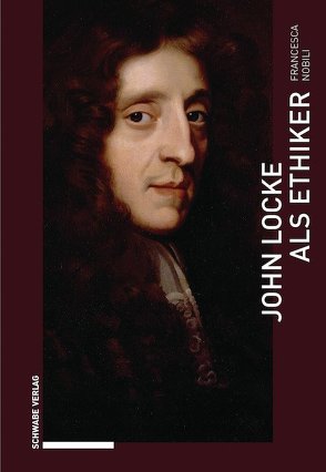 John Locke als Ethiker von Nobili,  Francesca