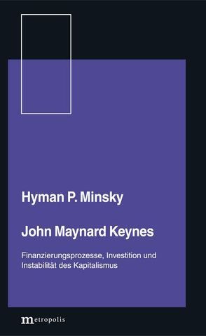 John Maynard Keynes von Gerlach,  Dirk, Minsky,  Hyman P.