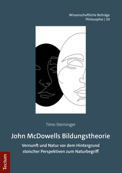 John McDowells Bildungstheorie von Steininger,  Timo