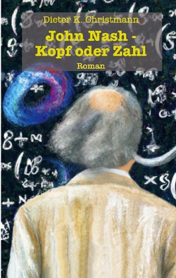 John Nash – Kopf oder Zahl von Christmann,  Dieter K.