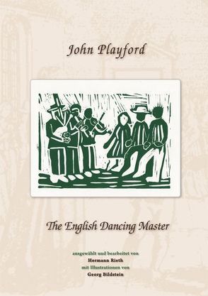 John Playford – The English Dancing Master von Bildstein,  Georg, Rieth,  Hermann