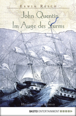 John Quentin – Im Auge des Sturms von Resch,  Erwin