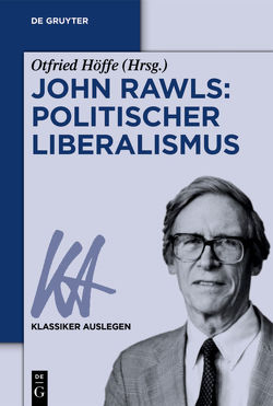 John Rawls: Politischer Liberalismus von Höffe,  Otfried