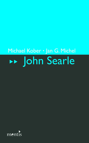 John Searle von Kober,  Michael, Michel,  Jan G.