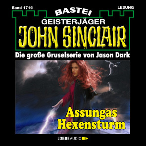 John Sinclair – Assungas Hexensturm von Dark,  Jason, Wilhelm,  Carsten