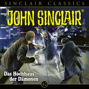 John Sinclair Classics – Folge 42 von Dark,  Jason, Lange,  Alexandra, Wunder,  Dietmar