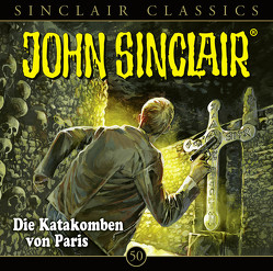 John Sinclair Classics – Folge 50 von Dark,  Jason, Lange,  Alexandra, Wunder,  Dietmar