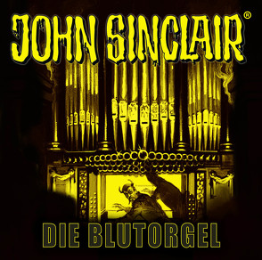 John Sinclair – Die Blutorgel von Dark,  Jason, Lange,  Alexandra, Wunder,  Dietmar