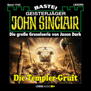 John Sinclair – Die Templer-Gruft von Dark,  Jason, Wilhelm,  Carsten