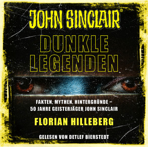 John Sinclair – Dunkle Legenden von Bierstedt,  Detlef, Hilleberg,  Florian