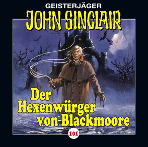 John Sinclair – Folge 101 von Dark,  Jason, Hecker,  Ben, Lange,  Alexandra, Mackensy,  Lutz, May,  Martin, Wunder,  Dietmar