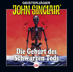 John Sinclair – Folge 121 von Dark,  Jason, Lange,  Alexandra, Liebrecht,  Torben, May,  Martin, Wunder,  Dietmar, Zech,  Bettina