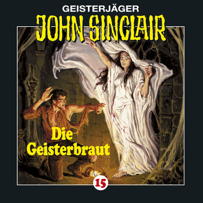 John Sinclair – Folge 15 von Dark,  Jason, Glaubrecht,  Frank, Kerzel,  Joachim, May,  Martin, Pigulla,  Franziska, Schenk,  Udo