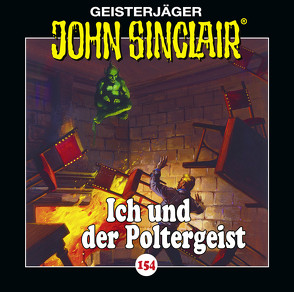 John Sinclair – Folge 154 von Bierstedt,  Detlef, Dark,  Jason, Karrenbauer,  Katy, Lange,  Alexandra, May,  Martin, Ostholt,  Karyn von, Welter,  Ilya, Wunder,  Dietmar