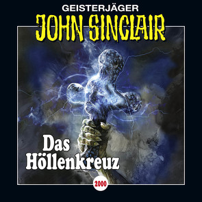 John Sinclair – Folge 2000 von Dark,  Jason, Lange,  Alexandra, May,  Martin, Wunder,  Dietmar