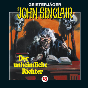 John Sinclair – Folge 23 von Beckhaus,  Friedrich Georg, Dark,  Jason, Glaubrecht,  Frank, Gontermann,  Walter, Kerzel,  Joachim, Malmsheimer,  Jochen