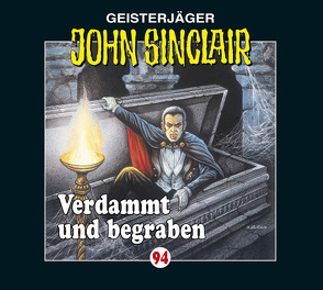 John Sinclair – Folge 94 von Dark,  Jason, Glaubrecht,  Frank, Hartmann,  Maria, Lange,  Alexandra, Liptow,  Manfred, May,  Martin
