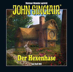 John Sinclair – Hexenhase von Hill,  Ian Rolf, Wunder,  Dietmar