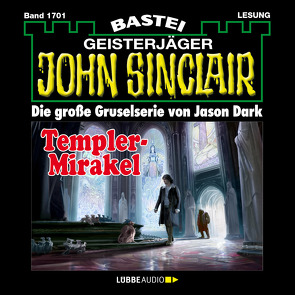 John Sinclair – Templer-Mirakel von Dark,  Jason, Wilhelm,  Carsten