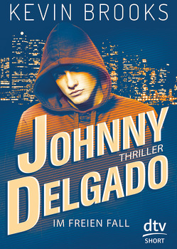 Johnny Delgado – Im freien Fall von Brooks,  Kevin, Gutzschhahn,  Uwe-Michael