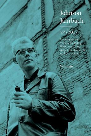 Johnson-Jahrbuch 24/2017 von Auerochs,  Bernd, Helbig,  Holger, Leuchtenberger,  Katja, Uwe Johnson-Gesellschaft