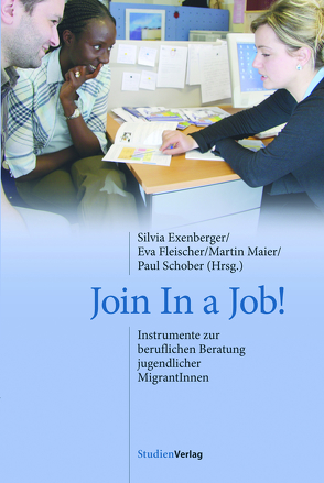 Join In a Job! von Exenberger,  Silvia, Fleischer,  Eva, Maier,  Martin, Schober,  Paul