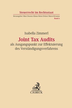 Joint Tax Audits als Ausgangspunkt zur Effektuierung des Verständigungsverfahrens von Zimmerl,  Isabella