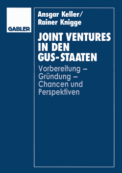 Joint Ventures in den GUS-Staaten von Keller,  Ansgar, Knigge,  Rainer