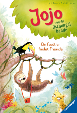 Jojo und die Dschungelbande, Band 1: Ein Faultier findet Freunde von Henn,  Astrid, Luhn,  Usch