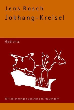 Jokhang-Kreisel von Frauendorf,  Anna H, Rosch,  Jens