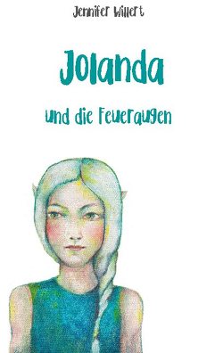 Jolanda und die Feueraugen von Willert,  Jennifer