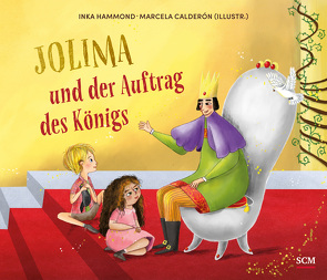 Jolima und der Auftrag des Königs von Calderón,  Marcela, Hammond,  Inka